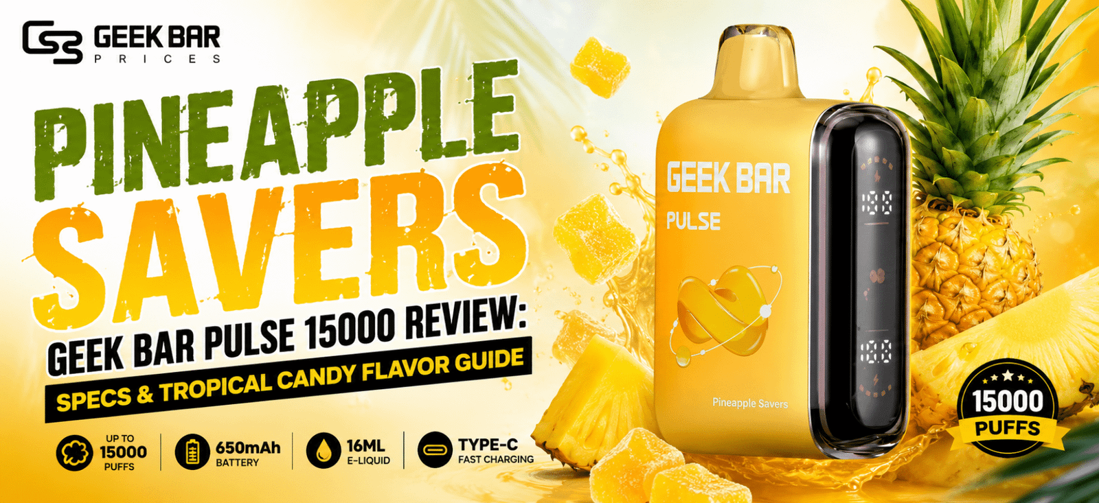 Pineapple Savers Geek Bar Pulse 15000 featuring a pineapple-yellow design with tropical pineapple graphics, highlighting specs and tropical candy flavor.